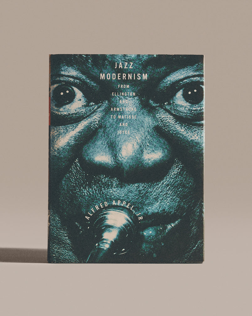 Jazz Modernism: From Ellington And Armstrong To Matisse And Joyce