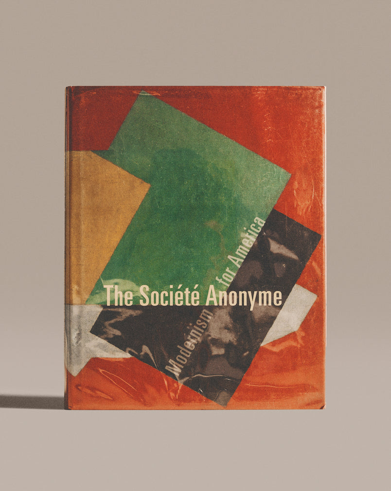 The Societe Anonyme: Modernism For America